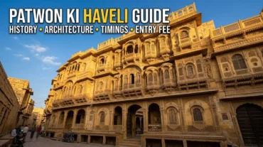 Patwon Ki Haveli Guide History, Architecture, Timings & Entry Fee