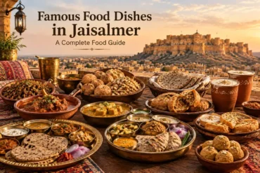 Famous Food Dishes in Jaisalmer — A Complete Food Guide